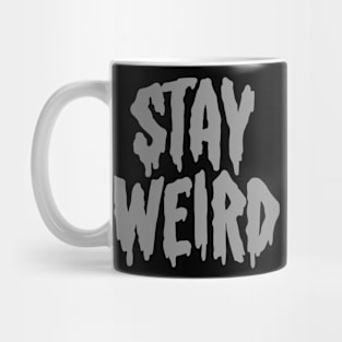 stay weird Mug